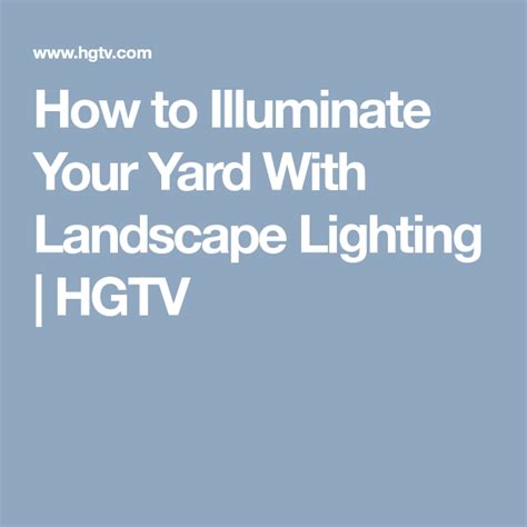 How To Illuminate Your Yard With Landscape Lighting Landscape