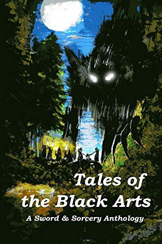 Publication Tales Of The Black Arts A Sword And Sorcery Anthology