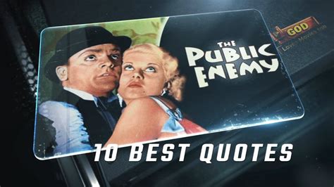 And you don't work when your desperate. The Public Enemy 1931 - 10 Best Quotes - YouTube