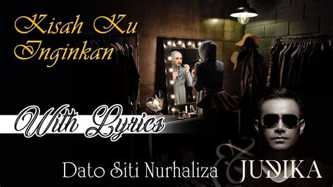 Dato Siti Nurhaliza Ft Judika Kisah Ku Inginkan With Lyrics Youtube