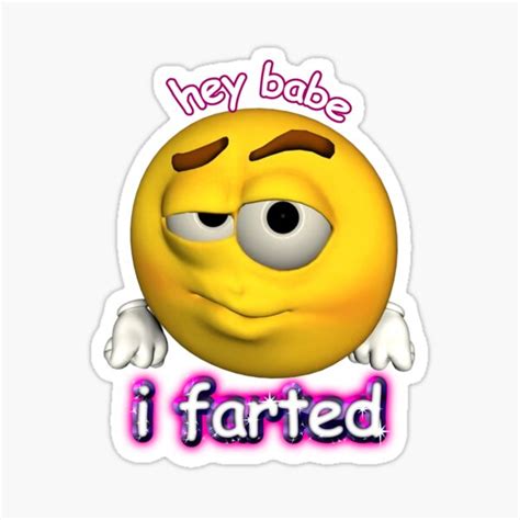 Hey Babe I Farted Rizz Cursed Emoji Sticker For Sale By Snazzyseagull