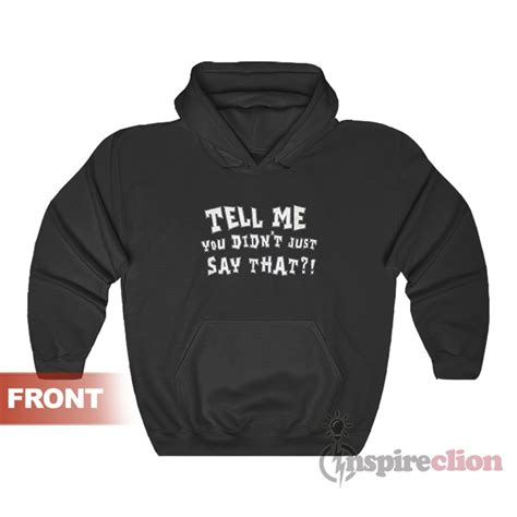 booker t tell me you didn t just say that sucka hoodie