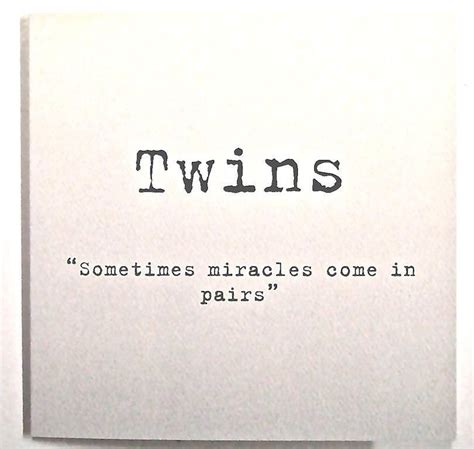 Pin By Tamara Arnold On Spreuken Twin Quotes Twins Birthday Quotes