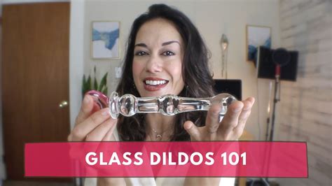 Glass Dildos 101 Youtube
