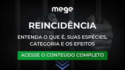 O Que é Reincidência