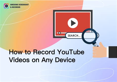 Complete Guide How To Record YouTube Videos On Any Device Awesome Screenshot Recorder