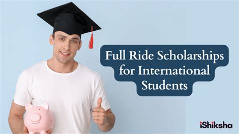 20 Full Ride Scholarships For International Students Ishiksha