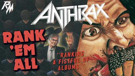 Anthrax Albums Ranked From Worst To Best Rank Em All Youtube