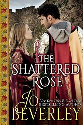 The Shattered Rose Medieval Romance Ebook Beverley Jo Uk