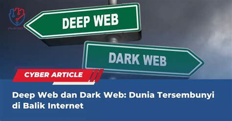 Deep Web Dan Dark Web Dunia Tersembunyi Di Balik Internet Fourtrezz