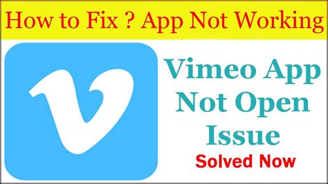 Fix Vimeo App Not Working App Not Opening Problem Solved Android