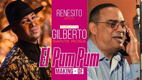 el pum pum making of renesito avich feat gilberto santa rosa youtube