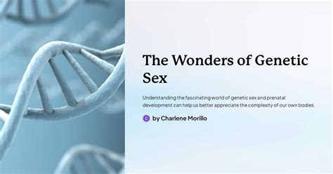 The Wonders Of Genetic Sex