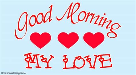 Top 100 Good Morning Love Messages Occasions Messages