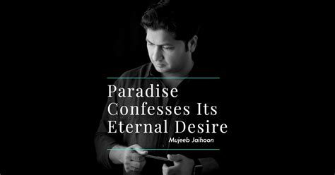 Paradise Confesses Its Eternal Desire Jaihooncom