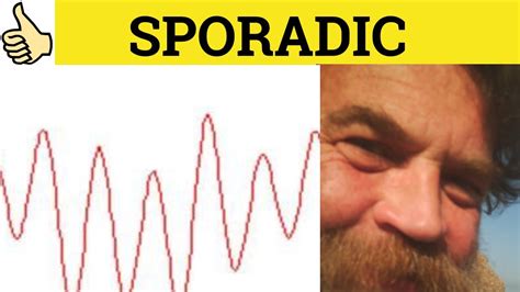 🔵 Sporadic Sporadical Sporadic Meaning Sporadic Examples Sporadic