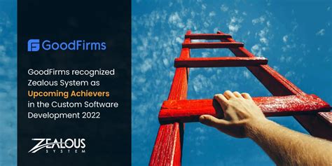 Goodfirms Recognized Zealous System As Top Custom Software Development