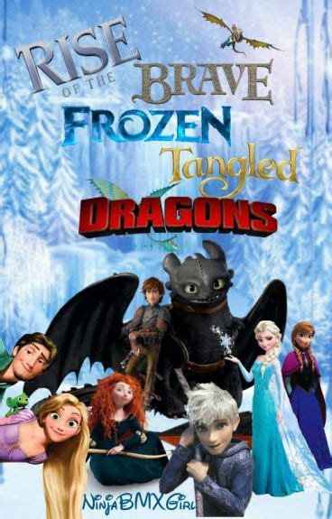 Rise Of The Brave Frozen Tangled Dragons Maya Wattpad