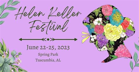 Helen Keller Festival Celebrating The Remarkable Life Of Americas