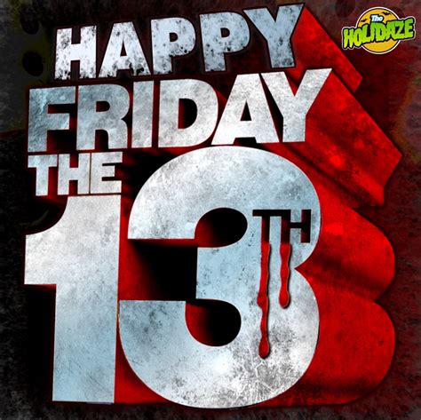 The good news is that there won't be another friday 13th until august 2021. The Holidaze: Friday The 13th!