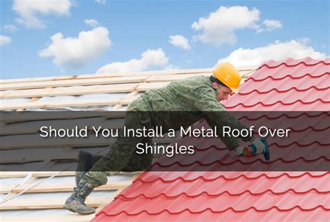Can i still build it will be a permanent structure tied up high into the roof. Should You Install a Metal Roof Over Shingles?