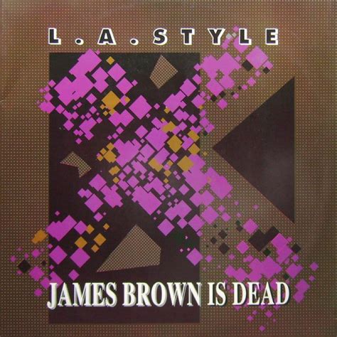 L A Style James Brown Is Dead Hitparade Ch