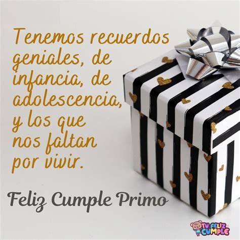 Feliz Cumple Primo Tu Feliz Cumple