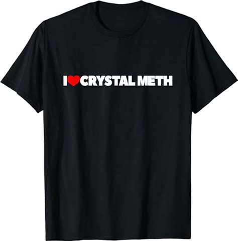 i love heart crystal meth t shirt clothing