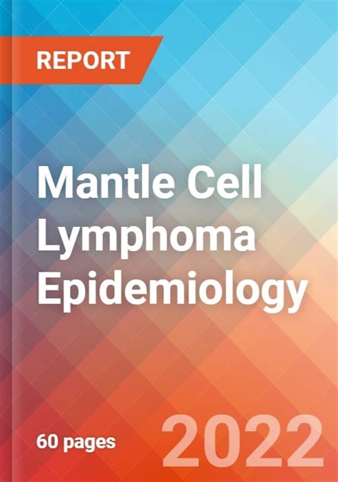 Mantle Cell Lymphoma Epidemiology Forecast To 2032