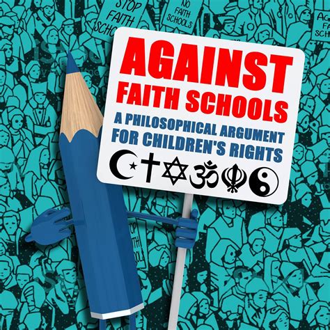 Against Faith Schools A Philosophical Argument For Childrens Rights