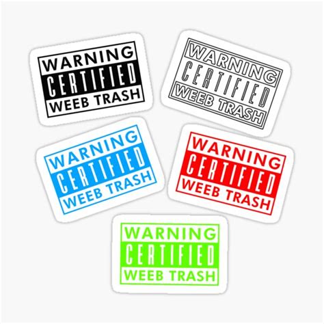 Warning Certified Weeb Trash Pack Sticker For Sale By Crapt Redbubble