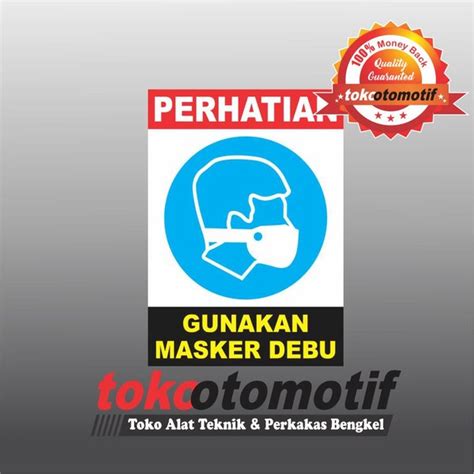 Jual Sticker Safety Sign K Gunakan Masker Debu Di Lapak Tokootomotif
