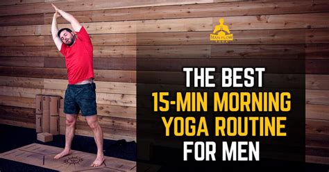 The Best 15 Minute Morning Yoga Routine For Men Man Flow Yoga