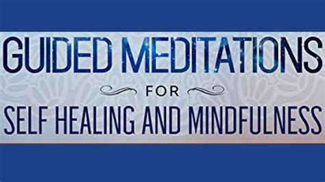 30 Minutes Guided Meditations For Self Healing And Mindfulness Guided