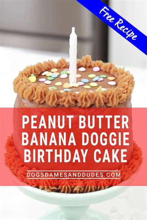 Peanut Butter Banana Doggie Birthday Cake Recipe Dog Cake Recipes