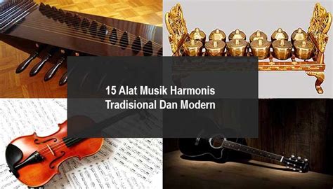 Alat Musik Harmonis Tradisional Dan Modern Gambar Penjelasannya