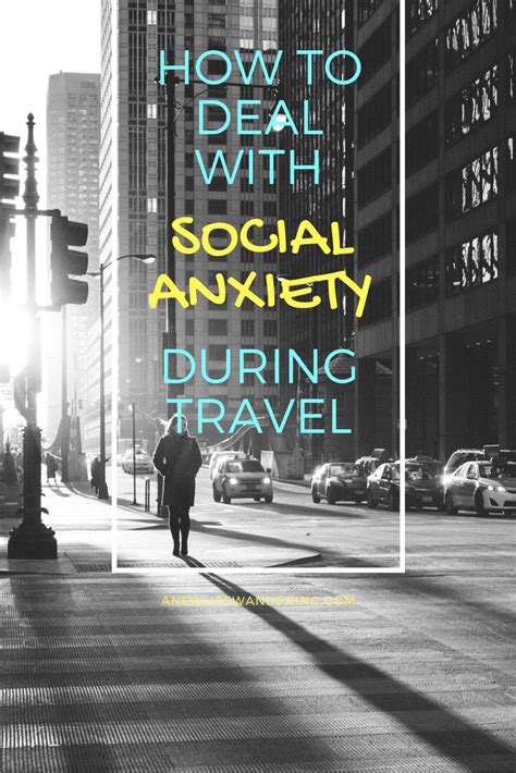 How To Deal With Social Anxiety During Travel A New Life Wandering