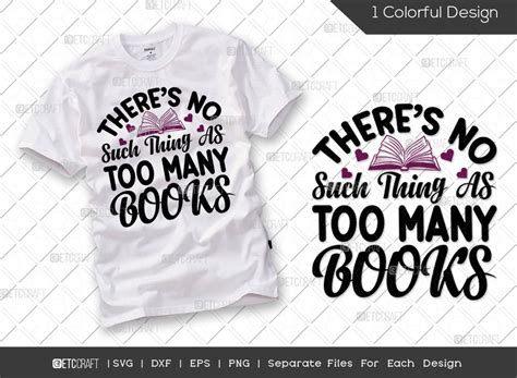 There S No Such Thing As Too Many Books Graphic By Etc Craft Store Creative Fabrica