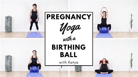 Pregnancy Yoga With A Birthing Ball Youtube