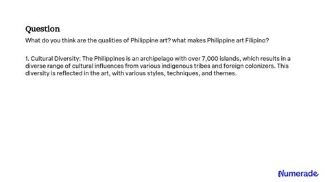 Solved What Do You Think Are The Qualities Of Philippine Art What Makes Philippine Art Filipino