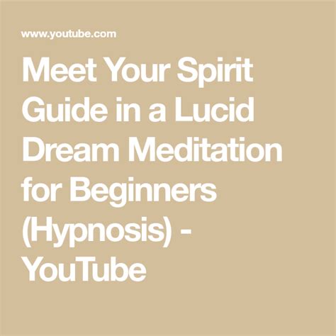 This is the lucid dreaming sleep meditation designed to give you lucid dreams.in a previous episode on the reality revolution i did a deep dive on intention. Meet Your Spirit Guide in a Lucid Dream Meditation for Beginners (Hypnosis) - YouTube | Lucid ...