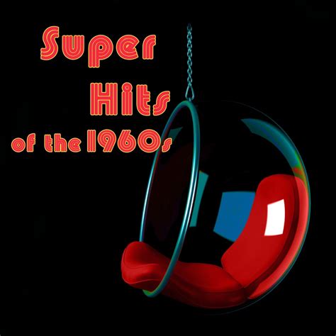 Super Hits Of The 60s อัลบั้มของ Various Artists Sanook Music