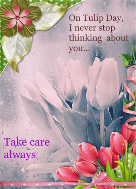 Take Care Always Free Tulip Day Ecards Greeting Cards 123 Greetings