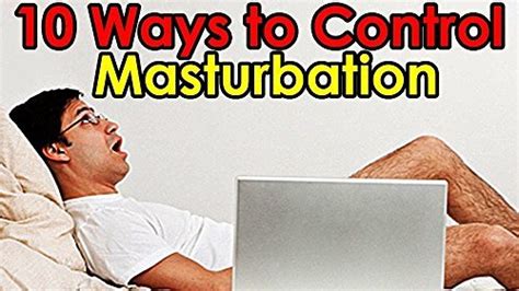 Best 10 Ways To Stop Masturbation Must Read By Ankita Srivastava