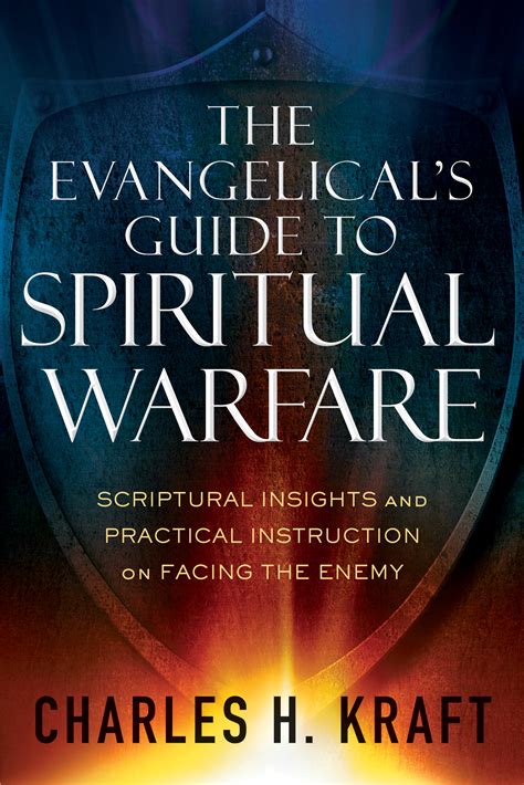The Evangelicals Guide To Spiritual Warfare Baker Publishing Group
