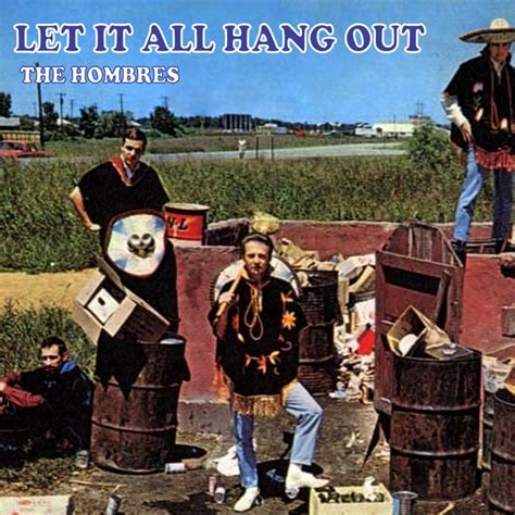 Let It All Hang Out Album By The Hombres Spotify