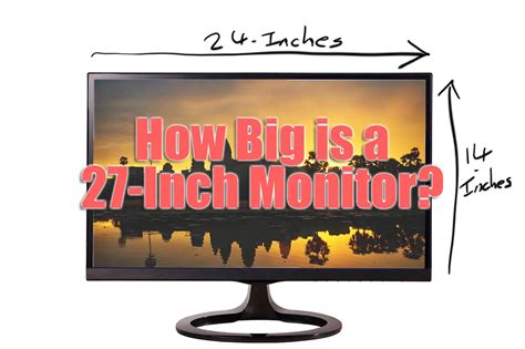 How Big Is A 27 Inch Monitor The Real Answer