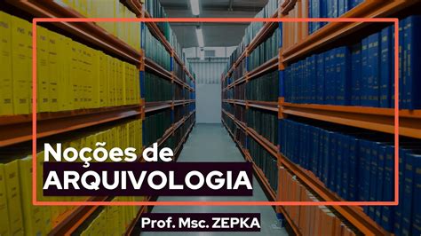 Noções De Arquivologia Para Concursos