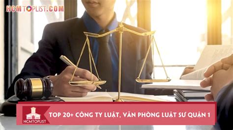 Top 20 Công Ty Luật Văn Phòng Luật Sư Quận 1 Tphcm Uy Tín