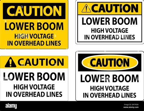 Electrical Safety Sign Caution Lower Boom High Voltage In Overhead